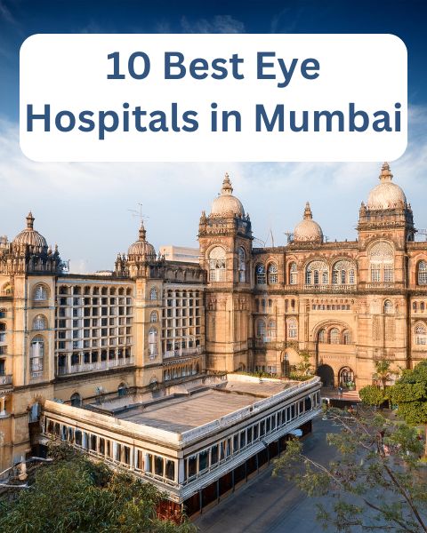 10 Best Eye Hospitals in Mumbai